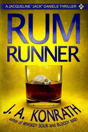 Rum Runner - A Thriller de J. A. Konrath