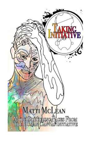 Taking Initiative de Matti McLean