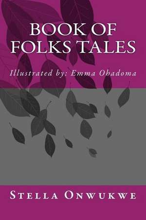 Book of Folks Tales de Stella Onwukwe