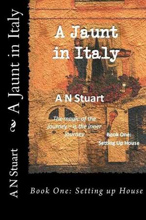 A Jaunt in Italy de A. N. Stuart