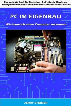 PC Im Eigenbau de Jerry Steiner