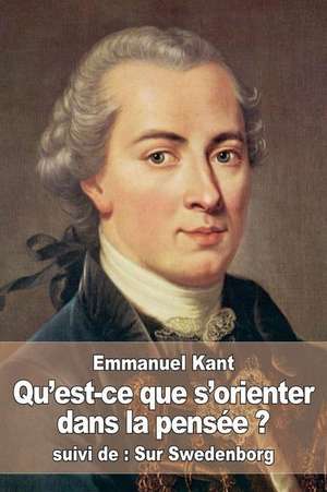 Qu'est-Ce Que S'Orienter Dans La Pensee ? de Emmanuel Kant