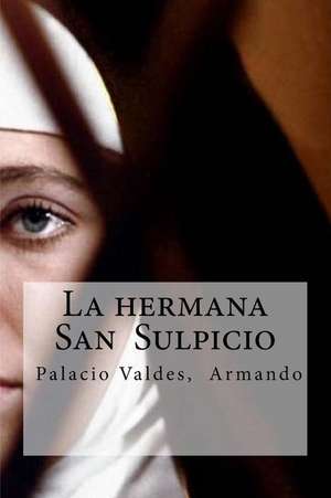 La Hermana San Sulpicio de Palacio Valdes, Armando