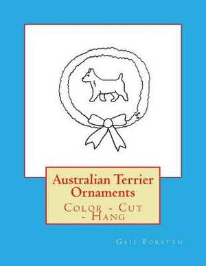 Australian Terrier Ornaments de Gail Forsyth