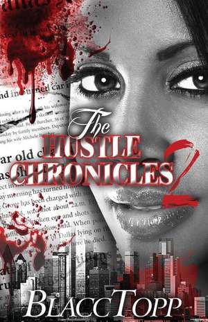 The Hustle Chronicles 2 de Blacc Topp