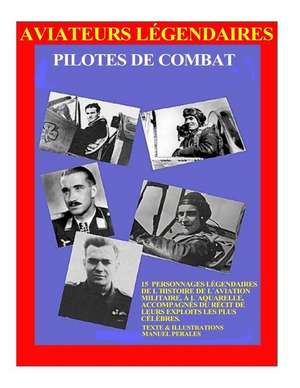 Aviateurs Legendaires de MR Manuel Perales