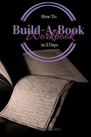 Build-A-Book in 5 Days de Jesse Butler