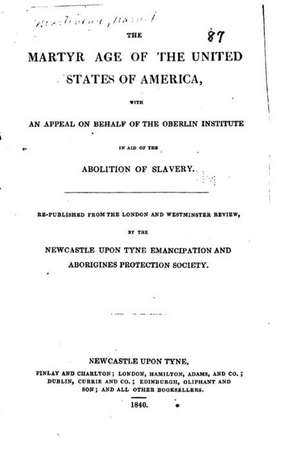 The Martyr Age of the United States of America de Harriet Martineau