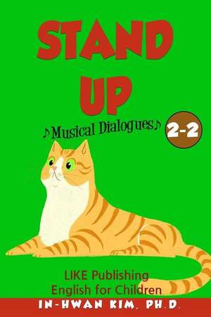 Stand Up Musical Dialogues de In-Hwan Kim Ph. D.