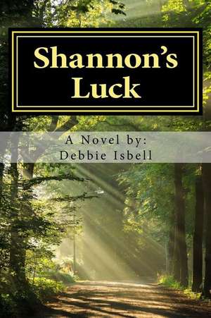 Shannon's Luck de Debbie Isbell