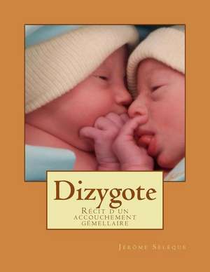 Dizygote de Jerome Seleque