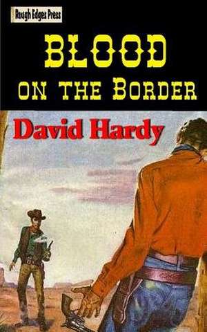 Blood on the Border de David Hardy