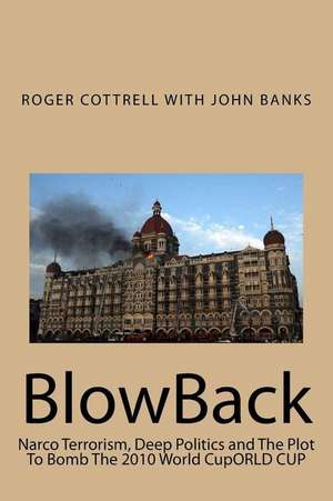 Blowback de Dr Roger Cottrell