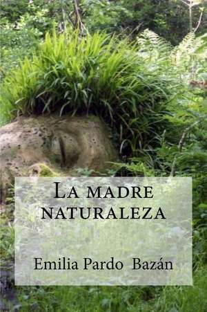 La Madre Naturaleza de Emilia Pardo