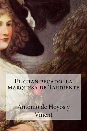 El Gran Pecado de Antonio De Hoyos y. Vinent