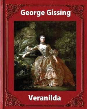 Veranilda (1904), by George Gissing. (Novel) de George Gissing