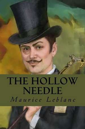 The Hollow Needle de Maurice Leblanc