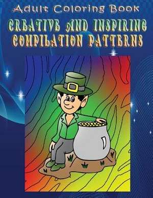 Adult Coloring Book Creative and Inspiring Compilation Patterns de John Duncan