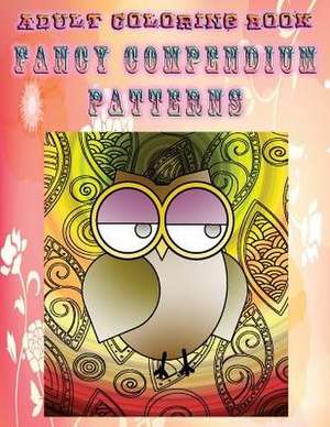 Adult Coloring Book Fancy Compendium Patterns de Joann Haugland