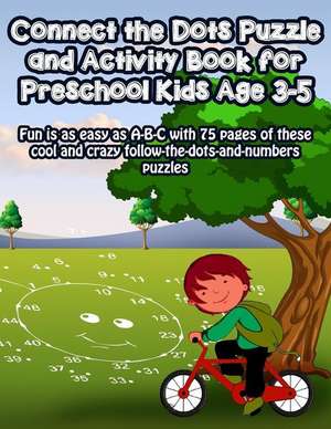 Connect the Dots Puzzle and Activity Book for Preschool Kids Age 3-5 de Nora Roberts