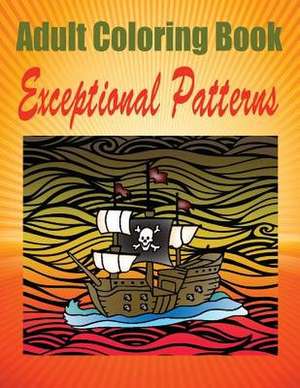 Adult Coloring Book Exceptional Patterns de Gregory Bricker