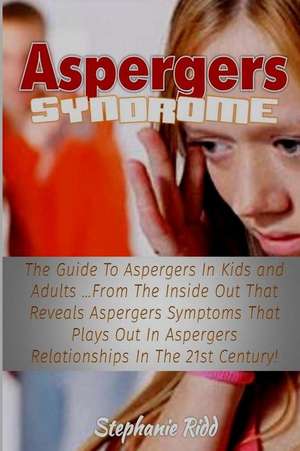 Aspergers Syndrome de Stephanie Ridd