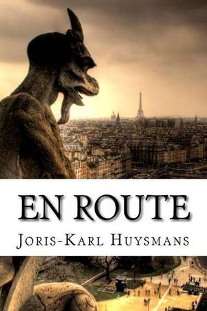 En Route de Joris Karl Huysmans