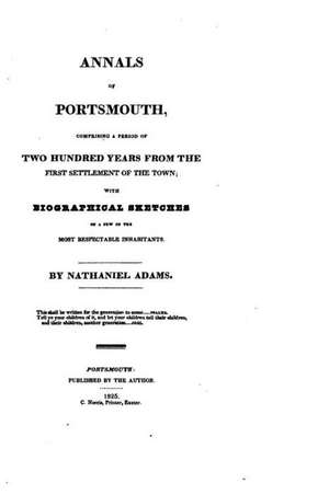 Annals of Portsmouth, 200 Years from Settlement de Nathaniel Adams