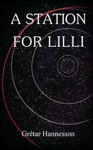 A Station for LILLI de Gretar Hannesson