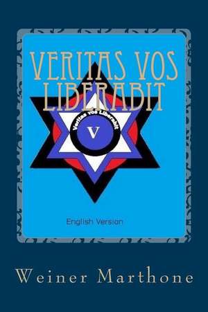 Veritas Vos Liberabit - Part One de Weiner Marthone