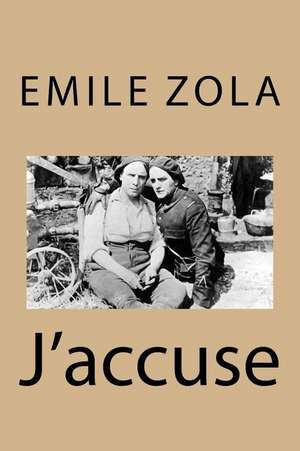 J'Accuse de M. Emile Zola