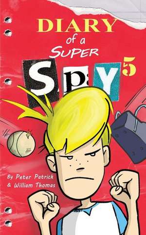 Diary of a Super Spy 5 de Peter Patrick