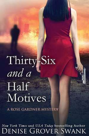 Thirty-Six and a Half Motives de Denise Grover Swank