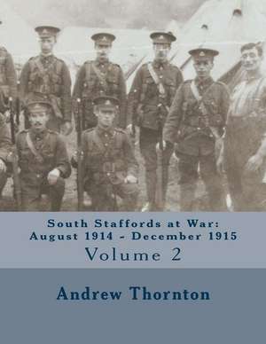 South Staffords at War de MR Andrew Thornton