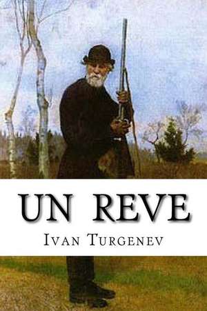 Un Reve de Ivan Sergeyevich Turgenev