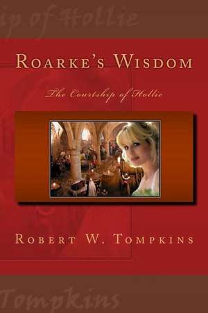 Roarke's Wisdom de Robert W. Tompkins