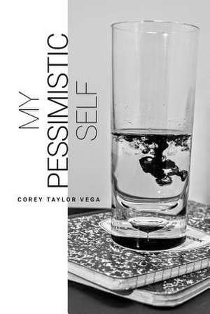 My Pessimistic Self de Corey Taylor Vega