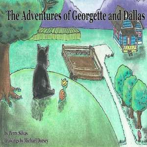 The Adventures of Georgette and Dallas de Perry Silvas