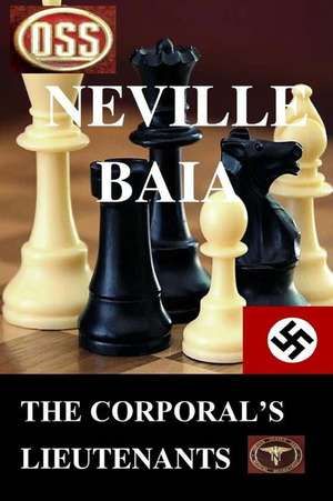 The Corporal's Lieutenants de Neville Baia