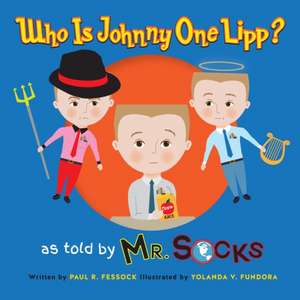 Who Is Johnny One Lipp? de Paul Fessock