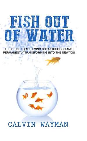 Fish Out of Water de Calvin Wayman