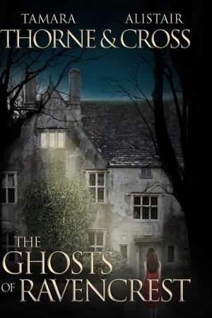 The Ghosts of Ravencrest de Tamara Thorne