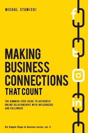 Making Business Connections That Count de Michal Stawicki