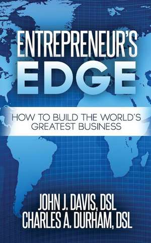 Entrepreneur's Edge de Dsl John J. Davis