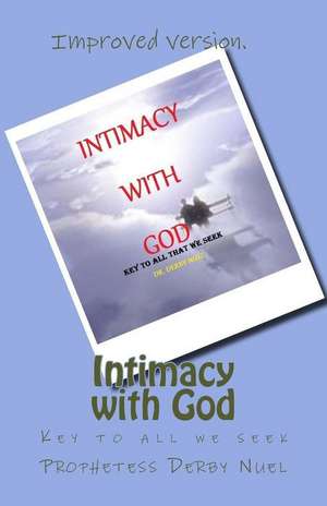 Intimacy with God II de Dr Derby Nuel