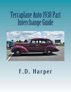 Terraplane Auto 1938 Part Interchange Guide de F. D. Harper