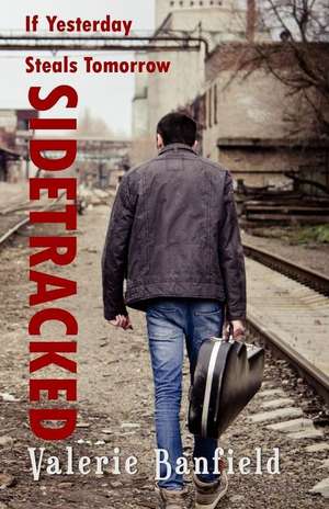 Sidetracked de Valerie Banfield