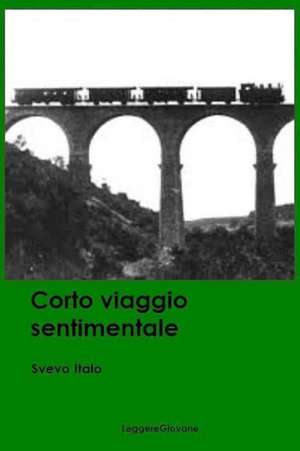 Corto Viaggio Sentimentale de Svevo Italo Leggeregiovane