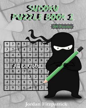 Sudoku Puzzle Book 1 All Levels de Jordan Fitzpatrick