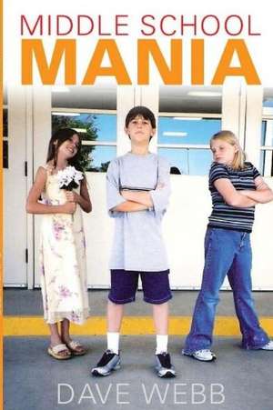 Middle School Mania de Dave Webb